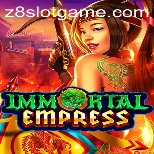 ImmortalEmpress: A Deep Dive into the Mystical World of Z8slot